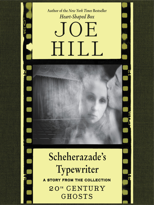 Title details for Scheherazade's Typewriter by Joe Hill - Wait list
